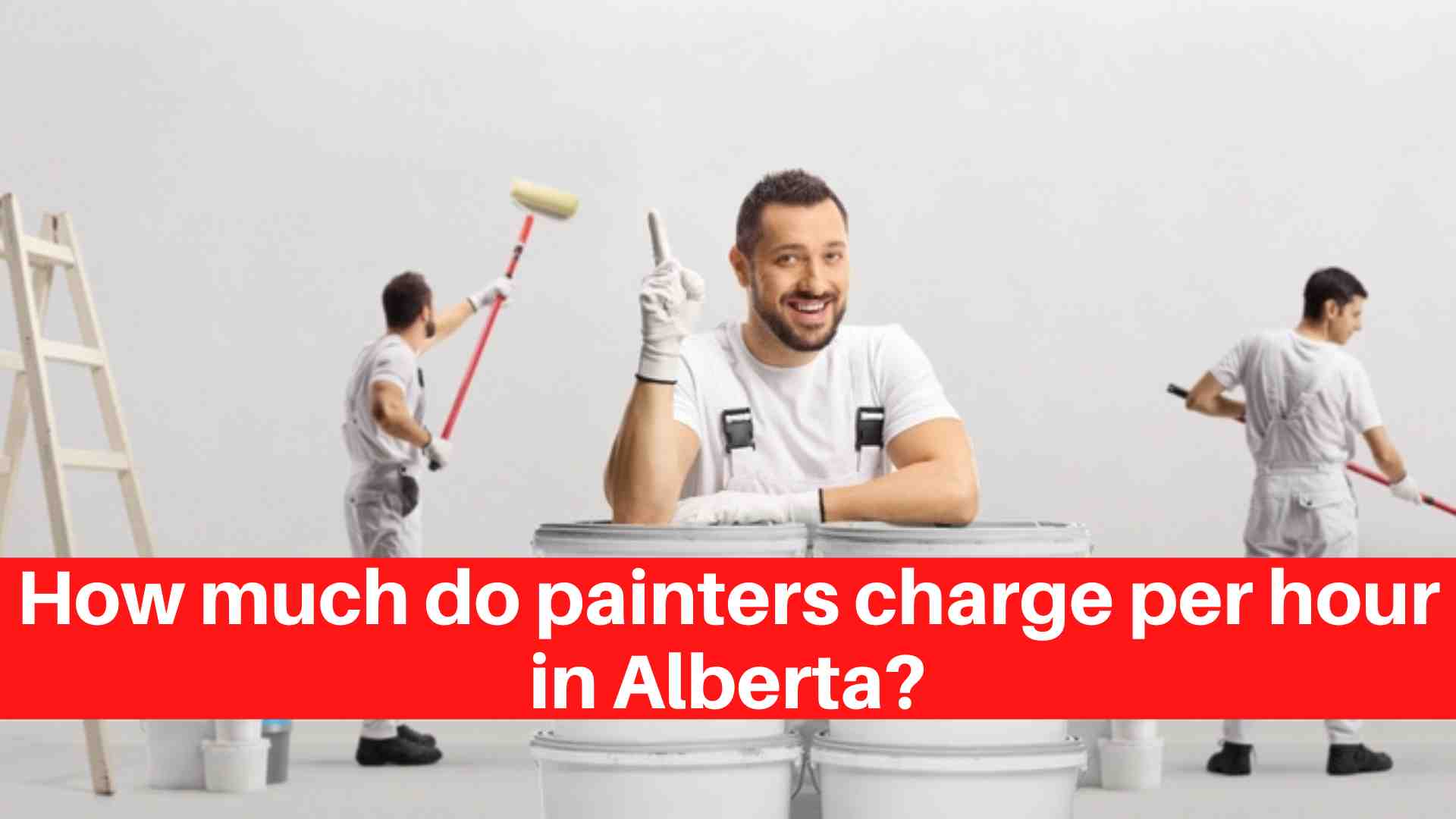 how-much-do-painters-charge-per-hour-in-alberta-house-painters-edmonton