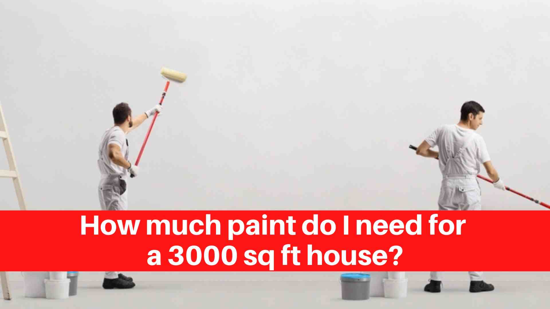 How much paint do I need for a 3000 sq ft house? House Painters Edmonton